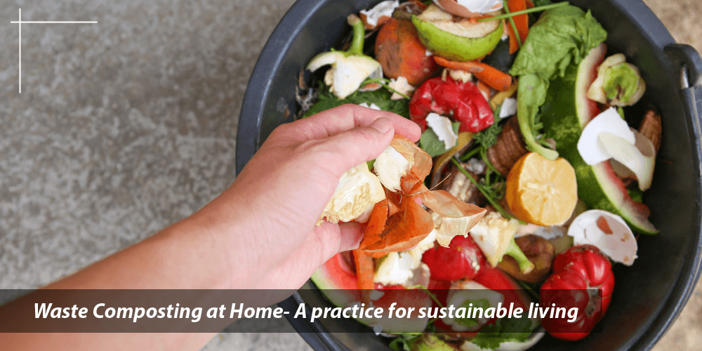 Waste Composting at Home- A practice for sustainable living